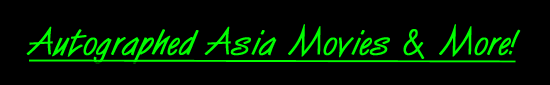 My Latest and Greatest movies! A is for Asia! And More!